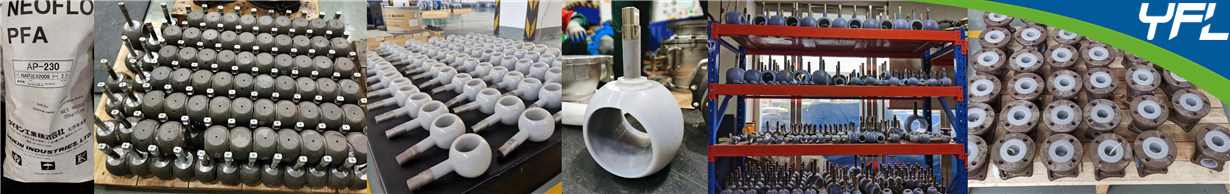 FEP PFA Ball valves production